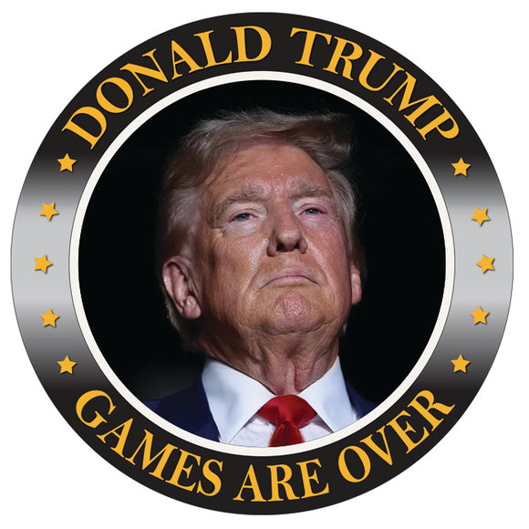 Donald Trump Games are Over Decal